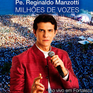 CD.PE.Reginaldo Manzotti-Milhes de Vozes em Fortaleza(AO VIVO)