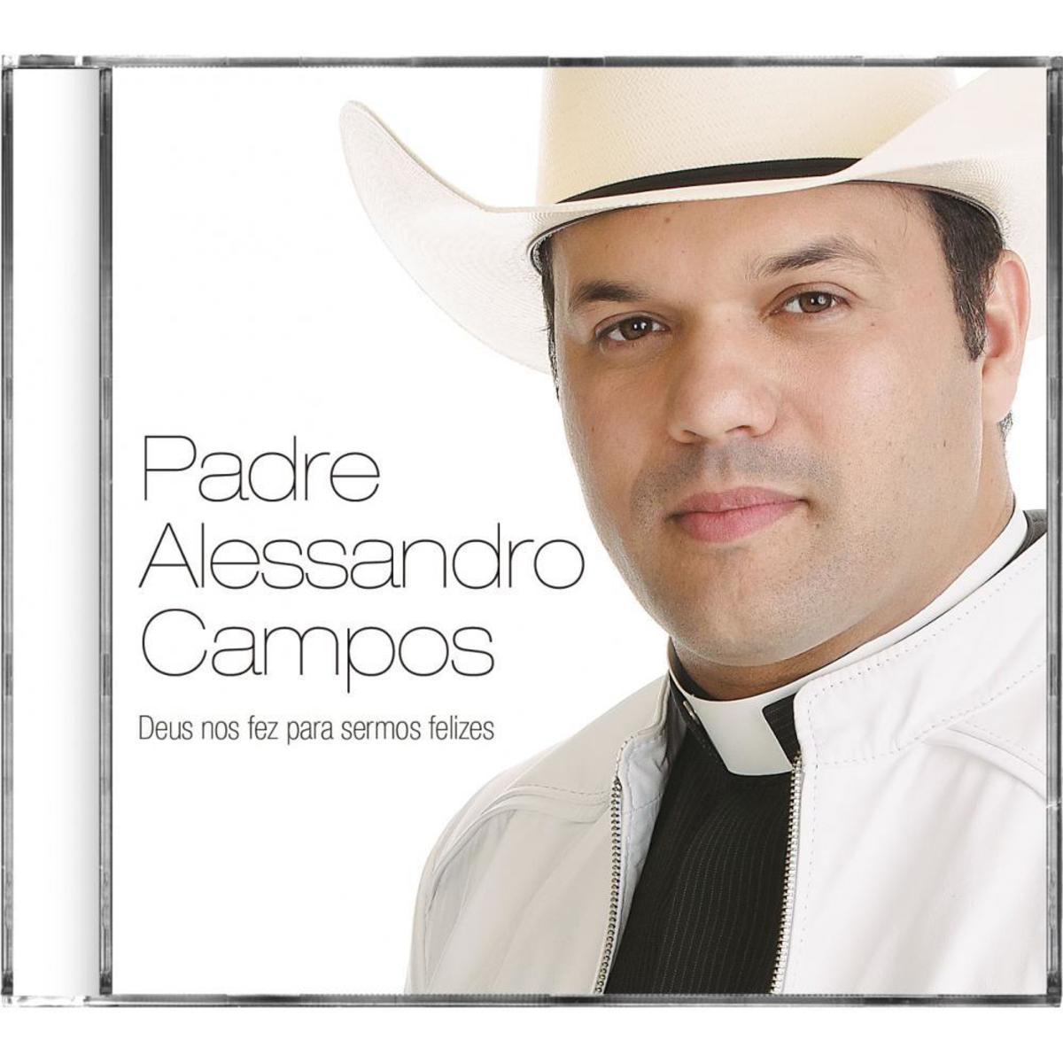 CD PE.Alessandro Campos - Deus Nos Fez Para Sermos Felizes