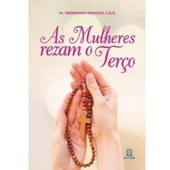 Livro As Mulheres Rezam o Tero - Tero Strass Rosa (GRTIS) 