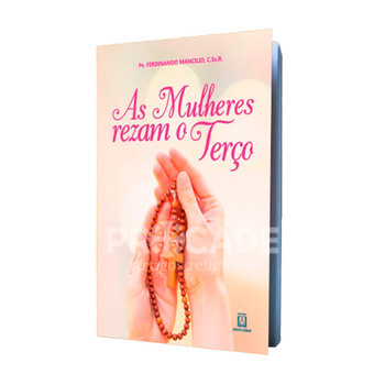Livro As Mulheres Rezam o Ter�o - Ter�o Strass Rosa (GR�TIS)
