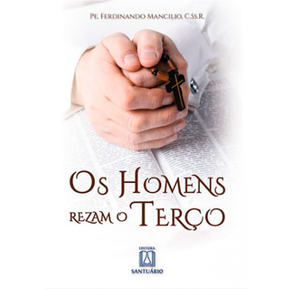 Livro Os Homens Rezam o Tero