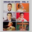 CD Erguei as Mos- Vol 02-(Embalagem Econmica)
