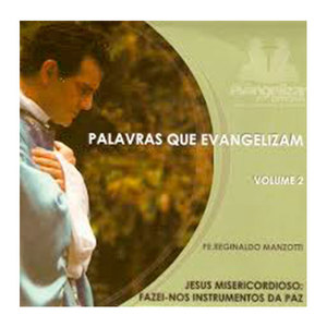 CD Palavras que Evangelizam VOL. 2 - Pe.Reginaldo Manzotti