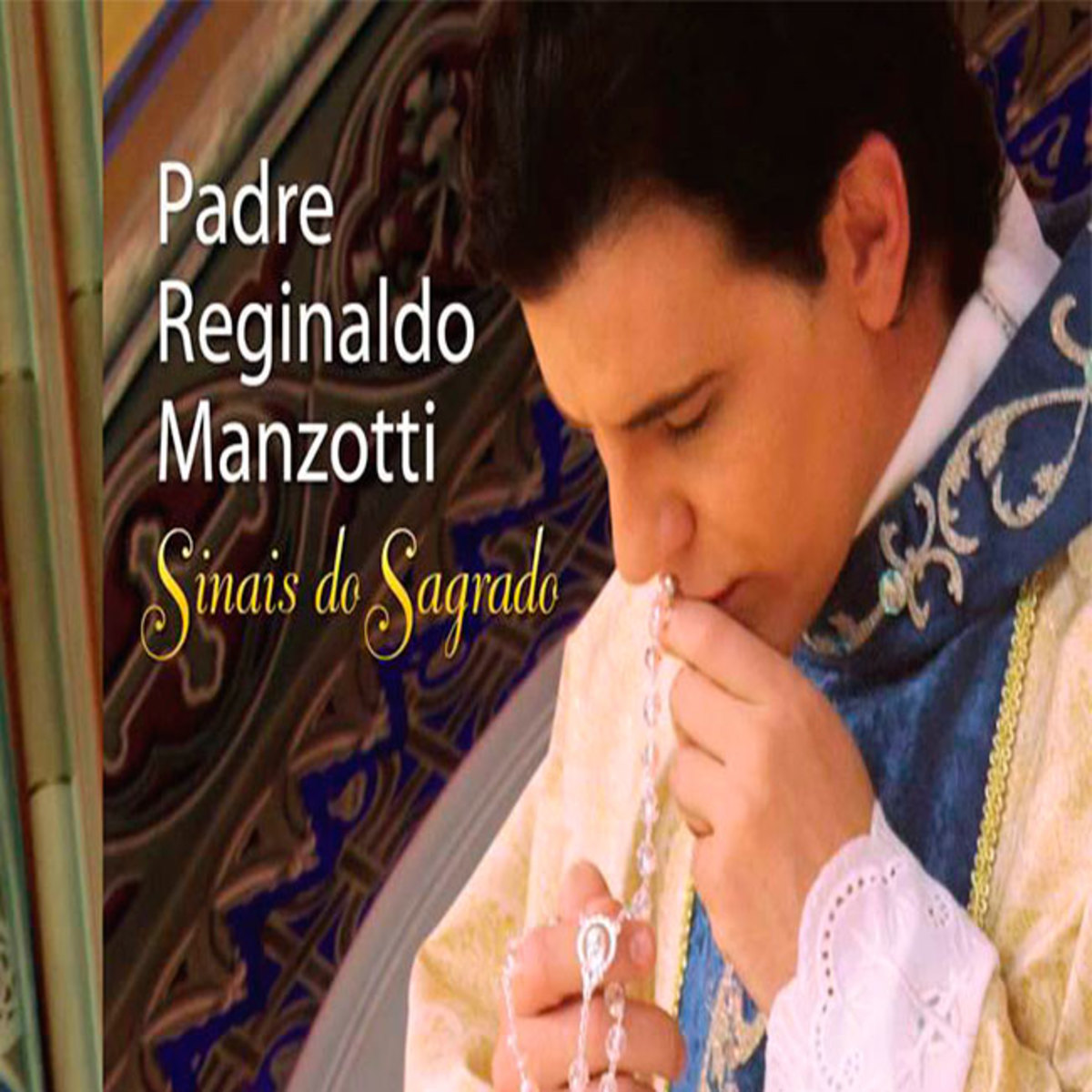 CD.PE.Reginaldo Manzotti-Sinais do Sagrado