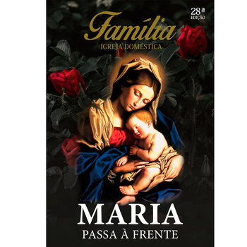 Livro Famíia Igreja doméstica - Maria Passa Frente 
