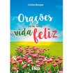 Livro-Oraes Para Uma Vida Feliz