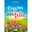 Livro-Oraes Para Uma Vida Feliz 