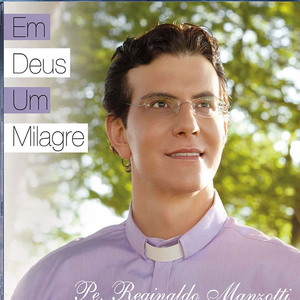 CD.PE.Reginaldo Manzotti-Em Deus um Milagre